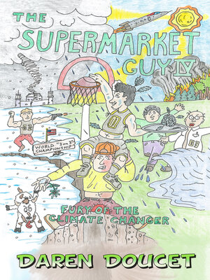 cover image of The Supermarket Guy IV: Fury of the Climate Changer